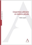 Frédéric Lugentz - L'expertise judiciaire en matière pénale.