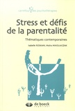 Isabelle Roskam et Moïra Mikolajczak - Stress et défis de la parentalité - Thématiques contemporaines.
