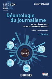 Benoît Grevisse - Déontologie du journalisme - Enjeux éthiques et identités professionnelles.