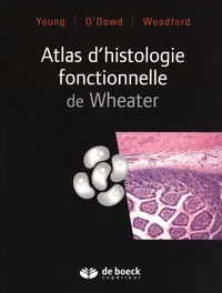 Barbara Young et Geraldine O'Dowd - Atlas d'histologie fonctionnelle de Wheater.