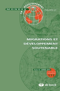  De Boeck - Mondes en développement N° 172/2015-4 : Migrations et développement soutenable.
