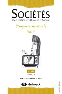 Vincenzo Susca - Sociétés N° 128 2015/2 : L'imaginaire des séries TV - Volume 1.
