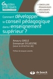Amaury Daele et Emmanuel Sylvestre - Comment développer le conseil pédagogique dans l'enseignement supérieur ?.