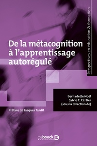 Bernadette Noël et Sylvie C. Cartier - De la métacognition à l'apprentissage autorégulé.