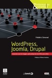 Frédéric Simonet - WordPress, Joomla, Drupal - Comparer avant de s'engager : guide pratique des trois CMS les plus utilisés.