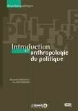 Riccardo Ciavolella et Eric Wittersheim - Introduction à l'anthropologie politique.