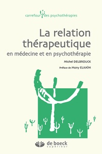Michel Delbrouck - La relation thérapeutique en médecine et en psychothérapie.