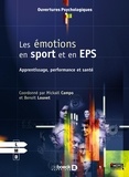 Mickaël Campo et Benoît Louvet - Les émotions en sport et en EPS - Apprentissage, performance et santé.