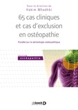 Hakim Mhadhbi - 65 cas cliniques et cas d'exclusion en ostéopathie - Fondés sur la sémiologie ostéopathique.