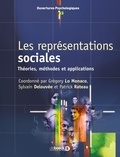 Grégory Lo Monaco et Sylvain Delouvée - Les représentations sociales - Théories, méthodes et applications.