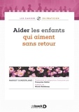 Margot Sunderland - Aider les enfants qui aiment sans retour.