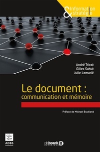 André Tricot et Gilles Sahut - Le document : communication et mémoire.