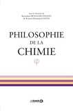 Bernadette Bensaude-Vincent et Richard-Emmanuel Eastes - Philosophie de la chimie.