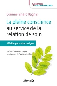 Corinne Isnard Bagnis et Alexandre Duguet - La pleine conscience au service de la relation de soin.