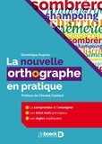 Dominique Dupriez - La nouvelle orthographe en pratique.