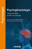 Hélène Amieva et Valérie Bergua - Psychogérontologie - 5 leçons fondées sur des cas cliniques.