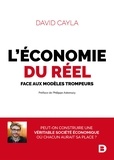 David Cayla - L'économie du réel - Face aux modèles trompeurs.