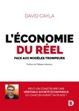 David Cayla et David Cayla - L'économie du réel face aux modèles trompeurs.