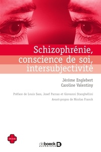 Jérôme Englebert et Caroline Valentiny - Schizophrénie conscience de soi intersubjectivité.