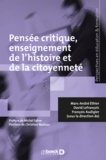 Marc-André Éthier et François Audigier - Pensée critique, enseignement de l'histoire et de la citoyenneté.