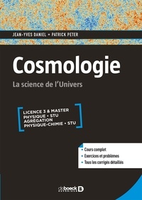 Jean-Yves Daniel et Patrick Peter - Cosmologie - La science de l'univers.