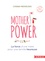 Lisa Druxman et Marion McGuinness - Mother Power - La force d'une mère pour une famille heureuse.