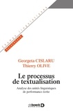 Georgeta Cislaru et Thierry Olive - Le processus de textualisation.