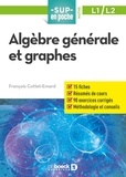 François Cottet-Emard - Algèbre générale et graphes.