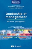 Denis Cristol et Catherine Laizé - Leadership et management : Être leader, ça s'apprend ! - Être leader ça s'apprend !.