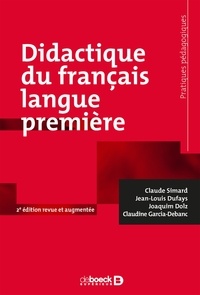 Claude Simard et Jean-Louis Dufays - Didactique du français langue première.