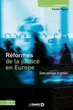Cécile Vigour - Réformes de la justice en Europe - Entre politique et gestion.