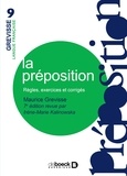 Maurice Grevisse et Irène Kalinowska - La préposition : Règles, exercices, corrigés.