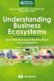 Soumaya Ben Letaïfa et Anne Gratacap - Understanding Business Ecosystems : How Firms Succeed in the New World of Convergence ? - How Firms Succeed in the New World of Convergence ?.