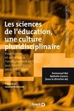 Emmanuel Nal - Les sciences de l'éducation, une culture pluridisciplinaire : Pour former et se former à l'enseignement et aux interventions socio-éducatives.