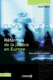 Cécile Vigour - Réformes de la justice en Europe : Entre politique et gestion - Entre politique et gestion.