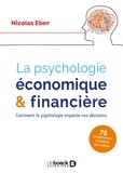 Nicolas Eber - La psychologie économique et financière - Comment la psychologie impacte nos décisions.
