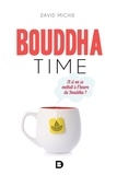 David Michie - Bouddha time - Et si on se mettait à l'heure du Bouddha ?.