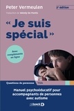 Peter Vermeulen - ""Je suis spécial"" - Manuel psycho-éducatif pour accompagnants de personnes avec autisme.