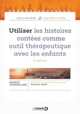 Margot Sunderland - Utiliser les histoires contées comme outil théraputique avec les enfants.