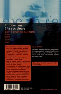 Introduction à la sociologie par 6 grands auteurs. Bourdieu, Godbout, Goffman, Sennett, Tönnies, Weber 4e édition revue et augmentée