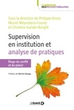 Philippe Kinoo et Muriel Meynckens-Fourez - Supervision en institution et analyse de pratiques - Eloge du conflit et du plaisir.