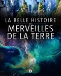 Gilles Chazot - La belle histoire des merveilles de la Terre.
