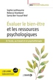 Sophie Lantheaume et Rebecca Shankland - Evaluer le bien-être et les ressources psychologiques - A l'école, au travail et en psychothérapie.