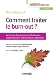 Michel Delbrouck - Comment traiter le burn-out ? - Syndrome d'épuisement professionnel, stress chronique et traumatisme psychique.