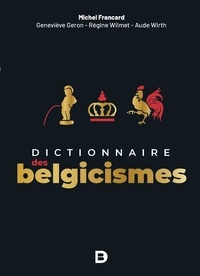 Michel Francard - Dictionnaire des belgicismes.