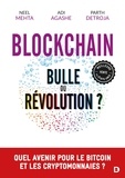 Neel Mehta et Aditya Agashe - Blockchain : Bulle ou Révolution ? - Quel avenir pour le Bitcoin et les cryptomonnaies ?.