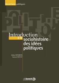 Julien Weisbein - Introduction à la socio-histoire des idées politiques.