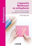 Christine Nougarolles - L'approche Montessori en orthophonie - Prise en soins des troubles du langage et des apprentissages.