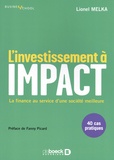 Lionel Melka - L'investissement à impact - La finance au service d'une société meilleure.