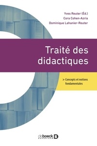 Yves Reuter et Cora Cohen-Azria - Traité des didactiques - Concepts et notions fondamentales.